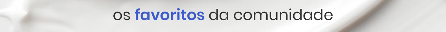 Sua pele, nossas fórmulas seguras